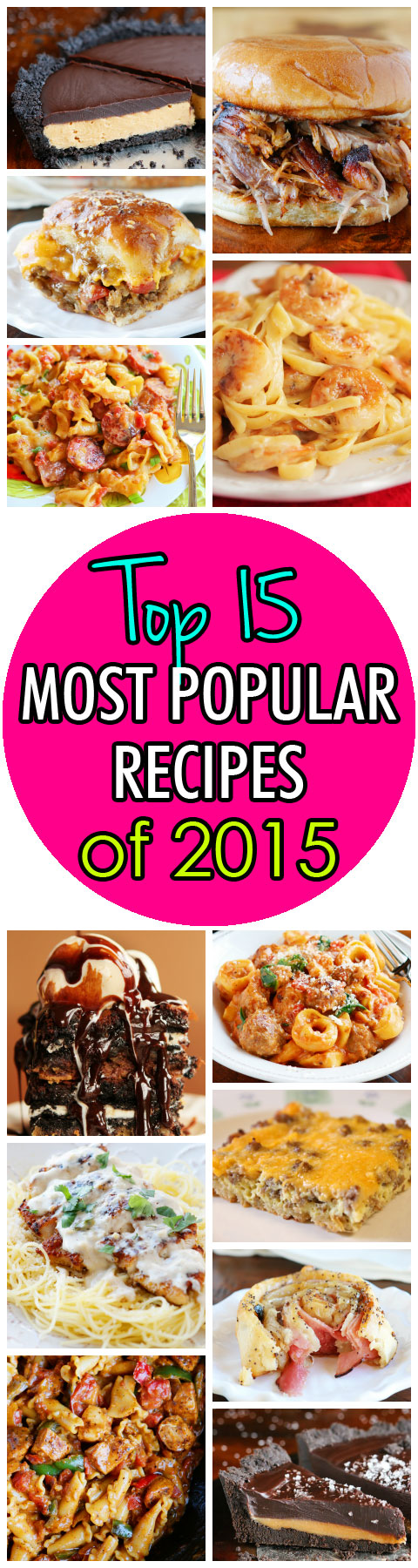 The Top 15 Most Popular Recipes on Pinterest!! Get all the recipes here.