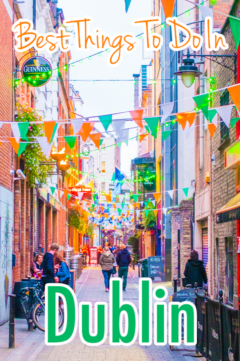 A Dublin Checklist -- if you're going to Dublin make sure you don't miss these top things to see and do!