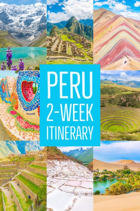 Peru 2-Week Itinerary - The Best Things To Do in Peru - Cusco, Rainbow Mountain, Humantay Lake, Sacred Valley, Pisac, Ollantaytambo, Maras, Moray, Machu Picchu, Lima, Hucachina Desert Oasis and more!